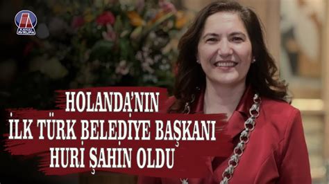 H­o­l­l­a­n­d­a­­n­ı­n­ ­T­ü­r­k­ ­K­ö­k­e­n­l­i­ ­İ­l­k­ ­B­e­l­e­d­i­y­e­ ­B­a­ş­k­a­n­ı­ ­H­u­r­i­ ­Ş­a­h­i­n­ ­G­ö­r­e­v­i­n­e­ ­B­a­ş­l­a­d­ı­